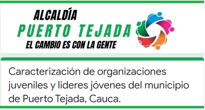 Caracterización de organizaciones juveniles y lideres jóvenes del municipio de Puerto Tejada, Cauca